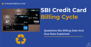 What Is SBI Credit Card Billing Cycle?