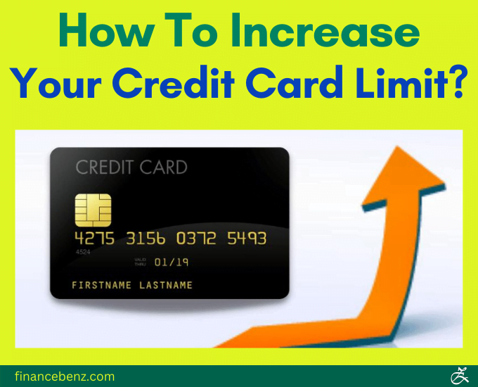 A Step-by-Step Guide on How to Increase Credit Card Limit?