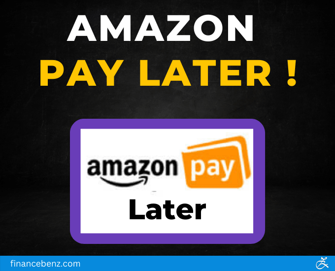 What is Amazon Pay Later and How Does it Work