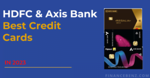 Axis Bank Credit Card vs HDFC Bank Credit Card