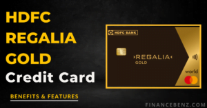 HDFC Regalia Gold Credit Card: Features, Benefits, and Review