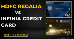 HDFC Infinia vs Regalia Credit Card: Which is Better?