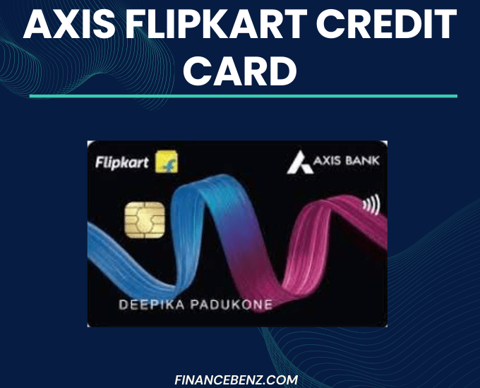 Axis Bank Flipkart Credit Card