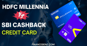 HDFC Millennia vs SBI Cashback Credit Card: Which Is Better