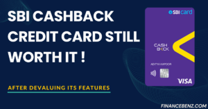 Is SBI Cashback Credit Card Still Worth It: Detailed Review