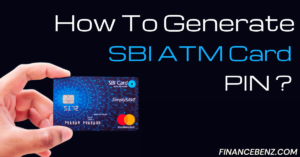 SBI ATM Pin Generation: A Complete Guide for Customers