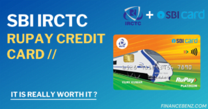 Is SBI IRCTC Rupay Credit Card Really Useful For You